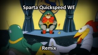 (Early B-Day Gift) Dr. Robotnik - &quot;Pingas!&quot; - Sparta Quickspeed WE Remix