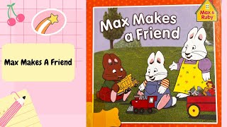 Max Makes A Friend || Kids Story || Sharing || Storytelling || Read Aloud