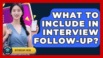 What To Include In Interview Follow-Up? - Internship Hero