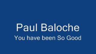 Video thumbnail of "Paul Baloche - You Have Been So Good"