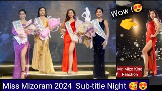 Miss Mizoram Sub-title Night hmuhnawm tak chu hei le !!😍😍😳😳 An va nalh hlawm em !!! ( REACTION )