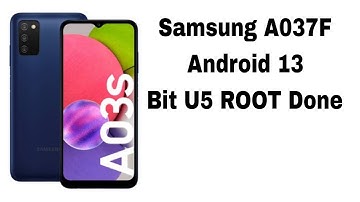 How To Root Samsung A037F A03s Android 13 Bit U5 Latest Security Patch #roots #samsung