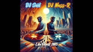 [LIVE REC] DJ Said \u0026 DJ Nass-R - Live Horst 2005