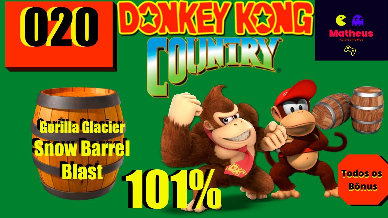 020 Donkey Kong Country Gorilla Glacier 101 Snow Barrel Blast todos dos Bônus YouTube