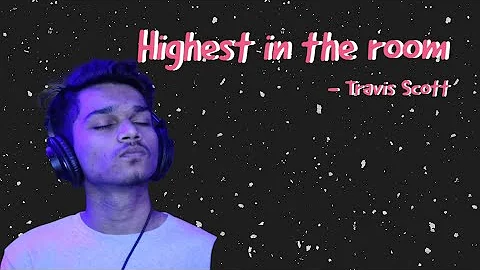 highest in the room cover - travis scott