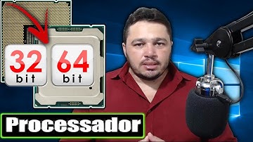 Saiba se o Processador é 32 ou 64 bits | Qual devo usar, Sistema Operacional de 32 ou 64 bits?