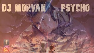 MORVAN DJ - MIX INEDITO PSYCHO - PATRICK MILLER