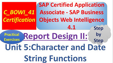 BusinessObjects Report Design II : Unit5: Practical Examples: Character and Date String Functions