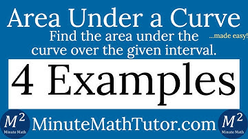 Area Under a Curve | 4 Examples