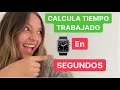 Calcula la Hora en segundos!