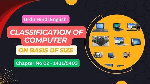 Classification of Computers based on Size and Performance