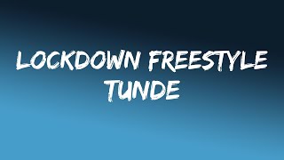 Tunde - Lockdown Freestyle (Lyric Video)
