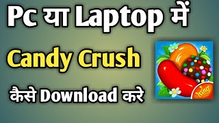 Laptop Me Candy Crush Download Kaise Kare | Computer Me Candy Crush Game Kaise Download Kare
