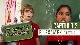 Misión Cumplida Temporada 1 capitulo 03 / El examen part  2