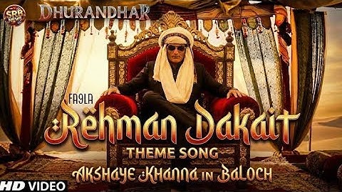 Akshay khanna Entry in Dhurandhar | Rehman Dakait Entry Song - Dhurandhar | FA9LA (Full Video) | New