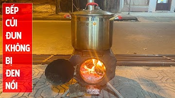 Bếp Củi Duy Nhất Đun Không Bị Đen Nồi _ Kỹ Sư Trần Thành Hữu