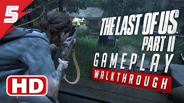 THE LAST OF US 2 Gameplay Walkthrough PART 5 - FIND TOMMY (TLOU2) Regular PS4 #FILIPINO