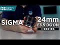 NEW Sigma 24mm F3.5 DG DN lens for Sony E Mount | First Look [2021]