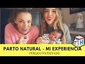 PARTO VAGINAL NATURAL - MI EXPERIENCIA ▶︎ PÚBLICO VS PRIVADO