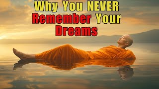 The Sinister Truth Behind Why You Can't Remember Your Dreams ✨ Buddhist Teachings