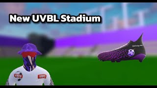 The NEW UVBL Stadium!