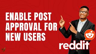 How to Enable Post Approval for New Users on Reddit | Quick Guide 2026