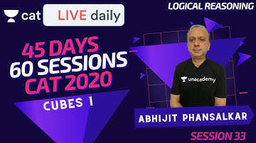 Unacademy CAT | LR - CAT 2020 | Crash Course L33 | Cubes 1 | By Abhijit Phansalkar