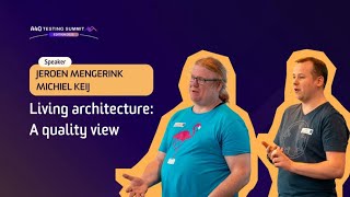 A4Q Testing Summit 2025 - Living architecture: A quality view