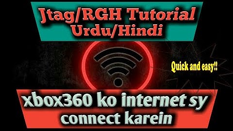 Jtag / RGH Urdu / hindi Tutorial no 8 How to connect to internet.