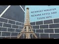 Membuat miniatur menara eiffel dari tusuk sate