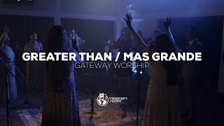 Video thumbnail of "Greater Than / Mas Grande | Gateway Worship | Messengers of Peace"