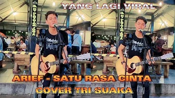 ARIEF - SATU RASA CINTA COVER BY TRI SUAKA AT PENDOPO LAWAS