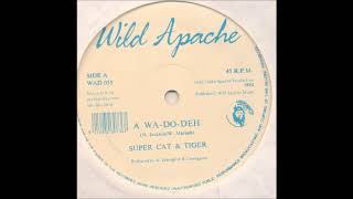 Tiger & Super Cat  - A Wa Do Them (1992)  Wild Apache Records