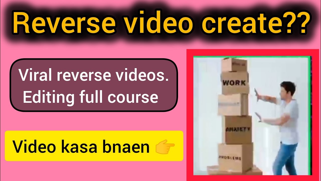 How to create reverse videos l full video reverse video editing course ...