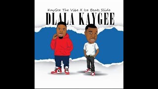 Dlala KayGee - KayGee The Vibe & Ice Beats Slide | Amapiano