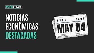 🗞️ Noticias económicas destacadas 📅 04/05/2026 screenshot 5