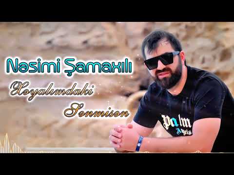 Nesimi Samaxili - Xeyalimdaki Senmisen (Resmi Musiqi Videosu)