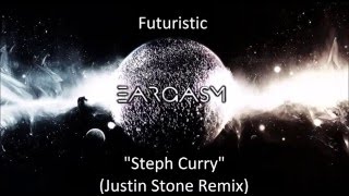 Futuristic - Steph Curry (Justin Stone Remix)