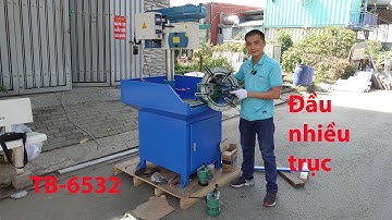 Máy taro tự động TB-6532 Unifast và đầu nhiều trục(ta rô nhiều mũi)