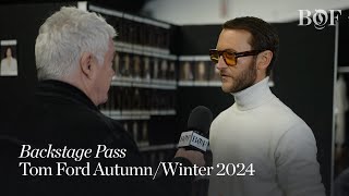 Backstage Pass | Tom Ford Autumn/Winter 2024