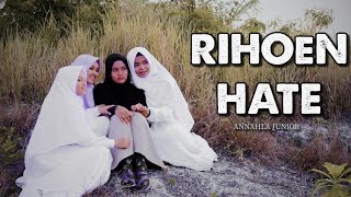 RIHOEN HATE - ANNAHLA JUNIOR (  MUSIC VIDEO)