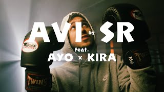 A V I - SR feat. AYO x KIRA