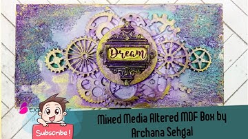 Mixed Media Altered Box || Mixed Media for Absolutely Beginners || Archana Sehgal