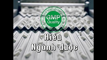 Tiêu chuẩn GLP - GMP - GSP - GDP - GPP trong ngành dược phẩm.