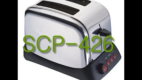 SCP-426 "Living Toaster" - SCP File (Dr. Cool/ Class Euclid)