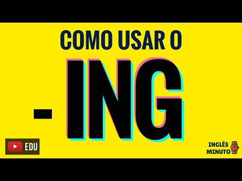 Como usar o -ING - Gerundio em Inglês - Inglês Minuto