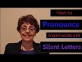 How to Pronounce English Words with Silent Letters