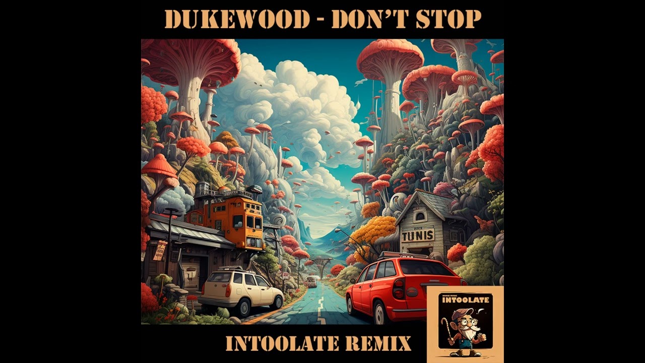 Dukewood - Don't Stop (Intoolate Remix)