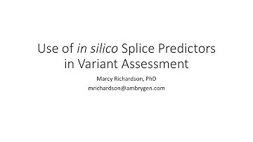 Use of in silico splicing predictors (Part 2)
