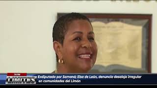Exdiputada por Samaná; Elsa de León, denuncia desalojo irregular en comunidades del Limón
